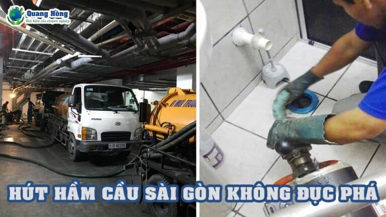 Hút hầm cầu sài gòn không đục phá