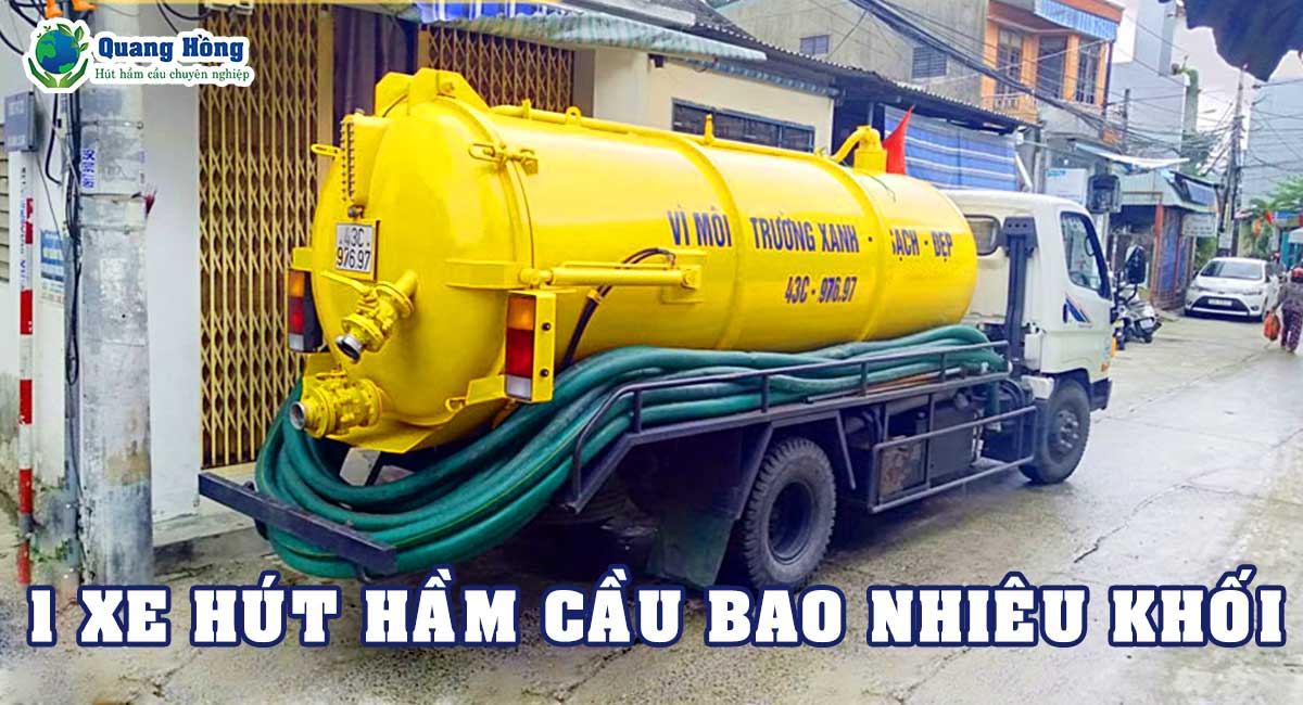 1 xe hút hầm càu bao nhiêu khối