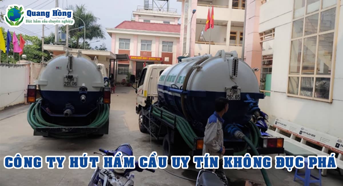 Công ty hút hầm cầu uy tín không đục phá