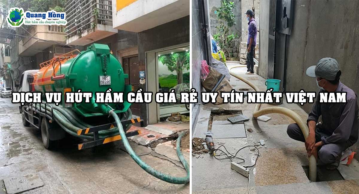 Dịch vụ hút hầm cầu giá rẻ Uy tín NHẤT Việt Nam